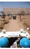Legitimacy, Peace Operations and Global-Regional Security