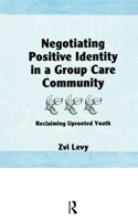 Negotiating Positive Identity in a Group Care Community