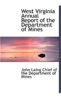 West Virginia Annual Report of the Department of Mines