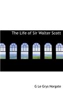 The Life of Sir Walter Scott