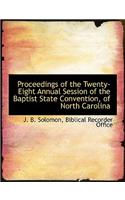 Proceedings of the Twenty-Eight Annual Session of the Baptist State Convention, of North Carolina