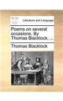 Poems on Several Occasions. by Thomas Blacklock, ...