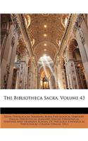 The Bibliotheca Sacra, Volume 43