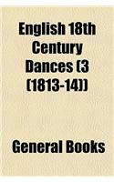 English 18th Century Dances (Volume 3 (1813-14)): (English)
