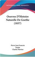 Oeuvres D'Histoire Naturelle De Goethe (1837)