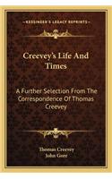 Creevey's Life And Times: A Further Selection From The Correspondence Of Thomas Creevey