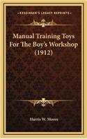 Manual Training Toys for the Boy's Workshop (1912)