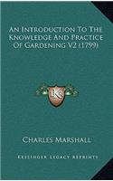 An Introduction to the Knowledge and Practice of Gardening V2 (1799)