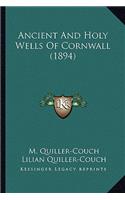 Ancient And Holy Wells Of Cornwall (1894)