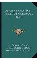 Ancient and Holy Wells of Cornwall (1894)