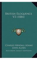 British Eloquence V3 (1884): (English)