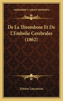 De La Thrombose Et De L'Embolie Cerebrales (1862)