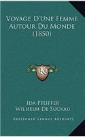 Voyage D'Une Femme Autour Du Monde (1850)