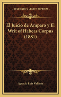El Juicio de Amparo y El Writ of Habeas Corpus (1881)
