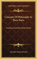 Concepts Of Philosophy In Three Parts