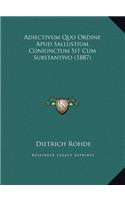 Adiectivum Quo Ordine Apud Sallustium Coniunctum Sit Cum Substantivo (1887)