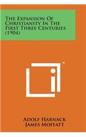 Expansion of Christianity in the First Three Centuries (1904)