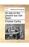Ode on the Present War with Spain.