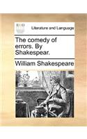 The comedy of errors. By Shakespear.