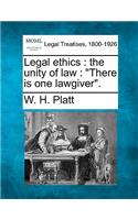 Legal Ethics: The Unity of Law: "There Is One Lawgiver."(English)