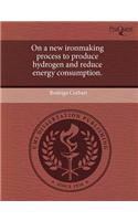 On a New Ironmaking Process to Produce Hydrogen and Reduce Energy Consumption