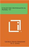 Collected Mathematical Papers, V3
