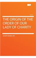 The Origin of the Order of Our Lady of Charity