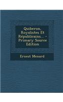 Quiberon, Royalistes Et Républicains...