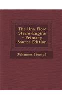The Una-Flow Steam-Engine