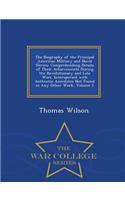 The Biography of the Principal American Military and Naval Heroes: Comprehending Details of Their Achievements During the Revolutionary and Late Wars. Interspersed with Authentic Anecdotes Not Found in Any Other Work, Volume 2 - War College Series