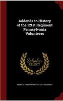 Addenda to History of the 121st Regiment Pennsylvania Volunteers
