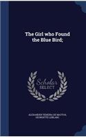 The Girl Who Found the Blue Bird;