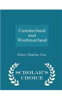 Cumberland and Westmorland - Scholar's Choice Edition
