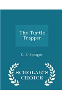 The Turtle Trapper - Scholar's Choice Edition