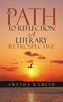 The Path to Reflection: A Literary Retrospective
