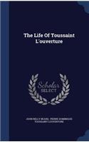 The Life Of Toussaint L'ouverture