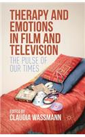 Therapy and Emotions in Film and Television: The Pulse of Our Times