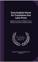 Easy English Pieces for Translation Into Latin Prose