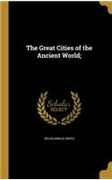 Great Cities of the Ancient World;