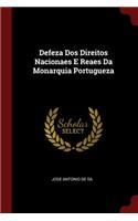 Defeza DOS Direitos Nacionaes E Reaes Da Monarquia Portugueza