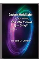 Captain Mark Styler Is My Name, How May I Help You Today?