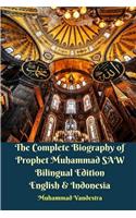 Complete Biography of Prophet Muhammad SAW Bilingual Edition English and Indonesia