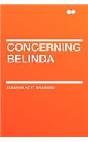 Concerning Belinda