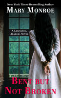 Bent But Not Broken: (5 A Lexington, Alabama Novel)