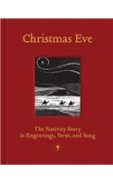 Christmas Eve: The Nativity Story in Engravings, Verses, and Song