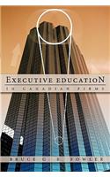 Executive Education in Canadian Firms