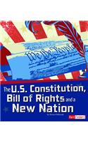 The U.S. Constitution, Bill of Rights, and a New Nation