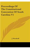 Proceedings Of The Constitutional Convention Of South Carolina V1