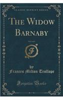The Widow Barnaby, Vol. 3 of 3 (Classic Reprint)