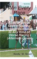 Win Every Race
